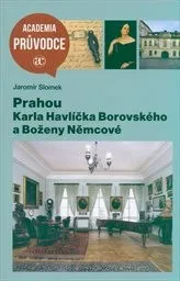 Prahou Karla Havlíčka Borovského a Boženy Němcové